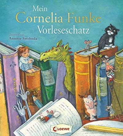 Mein Cornelia-Funke-Vorleseschatz: Drei fantastische Bilderbuchgeschichten von Bestsellerautorin Cornelia Funke zum gemeinsamen Lesen und Kuscheln von Loewe